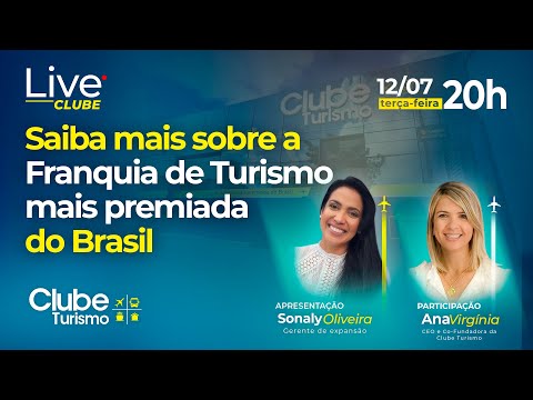 Live Clube Turismo:  Saiba mais sobre a Franquia de Turismo mais premiada do Brasil.