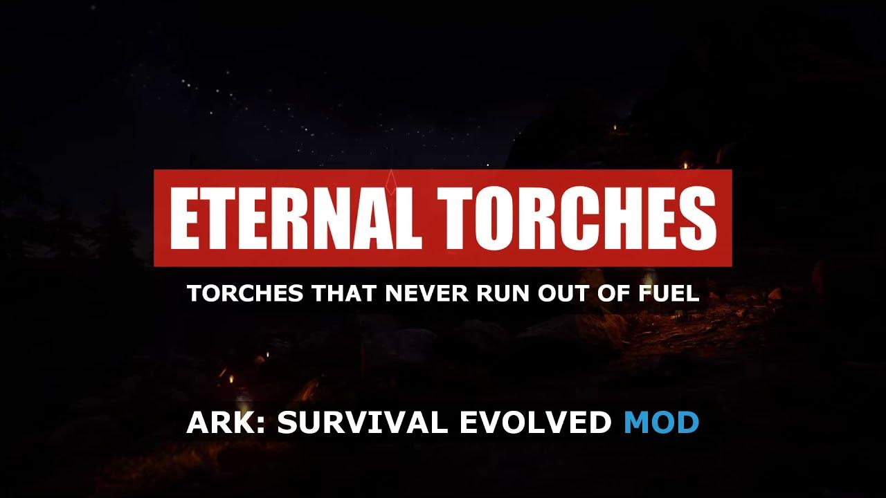Eternal Torches ARK Survival Evolved Mod YouTube