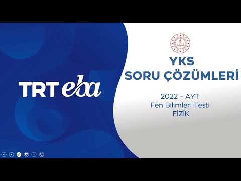 2022 YKS Sınav Soru Çözümü Fizik (AYT)