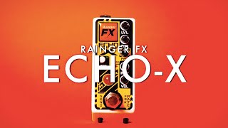 Rainger FX Echo-X || Demo