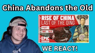 Rise of China - Last of the Qing - Epic History Reaction