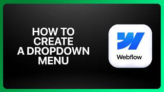 How To Create a Dropdown Menu in Webflow ! Tutorial