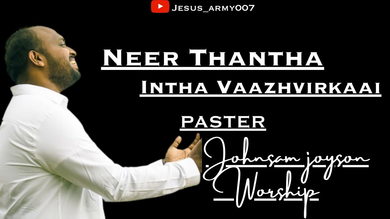 Neer Thantha Intha Vaazhvirkaai   Paster Johnsam joyson worship   fgpcnagercoil