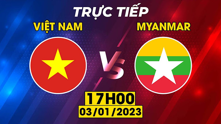 🟣VIỆT NAM - MYANMAR | CHỜ THẦY PARK HANG-SEO TRỔ TÀI CẦM QUÂN