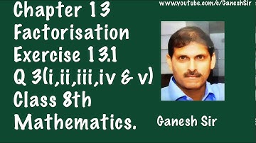 Chapter 13: Factorisation. Ex.13.1.Q3(i,ii,iii,iv&v) . Class 8th Maths.NCERT/CBSE.
