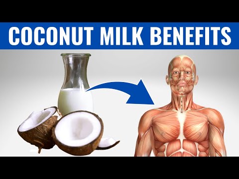 COCONUT MILK BENEFITS - 13 Amazing Health Benefits of Coconut