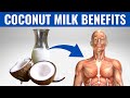 COCONUT MILK BENEFITS - 13 Amazing Health Benefits of Coconut Milk!