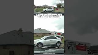 Police chase U-Haul driver through yards in Carrollton
