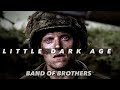 Band of brothers irmos de guerra  edit   little dark age