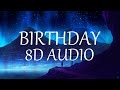 Anne-Marie - BIRTHDAY (8D AUDIO)