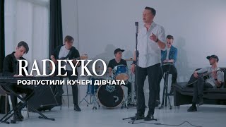 RADEYKO &amp; JENNYFER BAND - Розпустили кучері дівчата