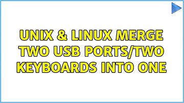 Unix & Linux: Merge two usb ports/two keyboards into one