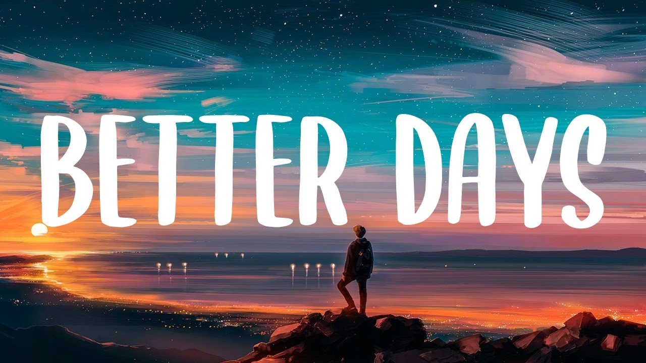 OneRepublic - Better Days (Lyrics) - YouTube