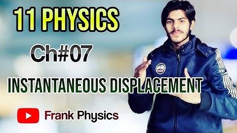 Instantaneous displacement class 11 | Simple harmonic motion | chapter 7