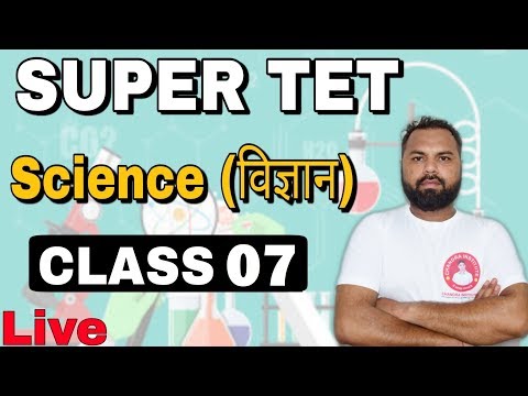 LIVE CLASSROOM -: LEC 07 STET Science - LIVE CLASSROOM -: LEC 07 STET Science
