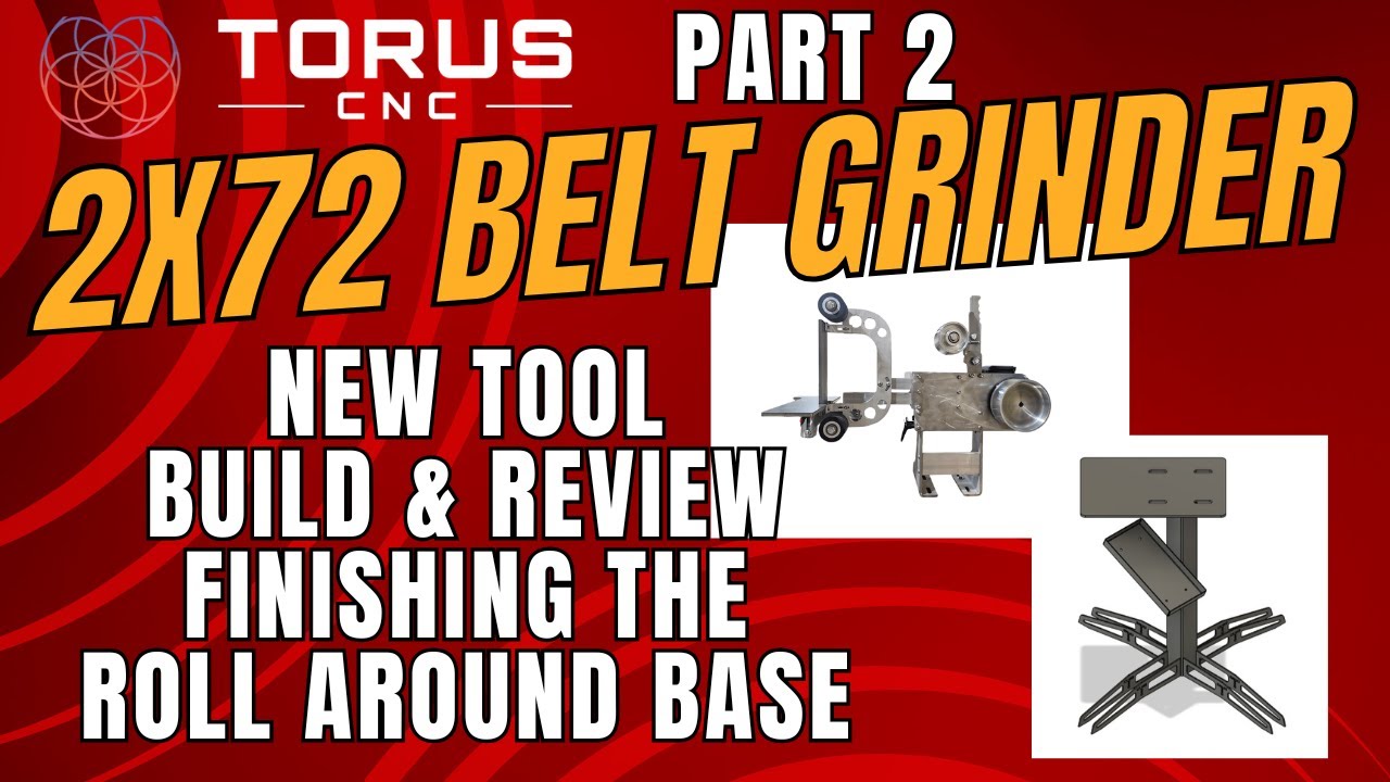 New Tool: 2x72 Grinder Build Torus CNC - Part 2 - YouTube