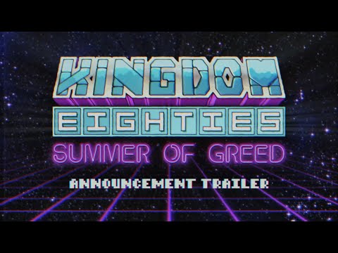 Kingdom Eighties | Summer of Greed Announcement Teaser | Wishlist Today