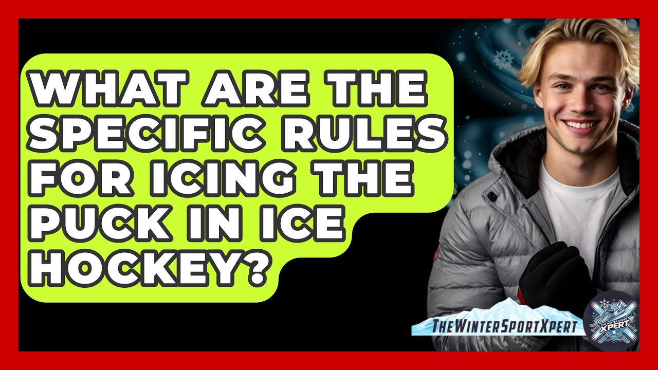 What Are The Specific Rules For Icing The Puck In Ice Hockey? - The Winter Sport Xpert