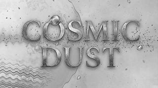 Cosmic Dust — An Alien Airplay Original