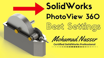 SolidWorks PhotoView 360: Adjusting settings for best quality