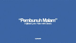 Lunar - Pembunuh Malam (Official Lyrics Video with Chords)