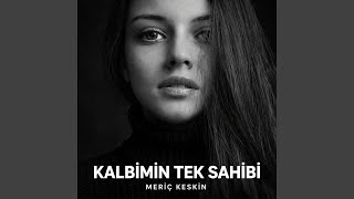 Kalbi̇mi̇n Tek Sahi̇bi̇