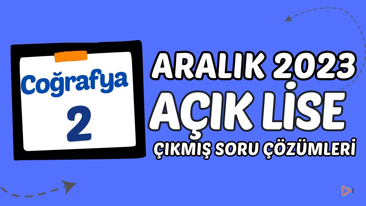 Açık Lise Çıkmış Sorular - Aralık 2023 - Coğrafya 2