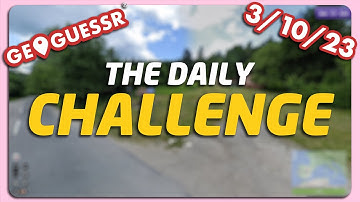 GeoGuessr Daily Challenge - 3/10/23
