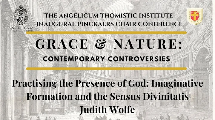 Practising the Presence of God: Imaginative Formation and the Sensus Divinitatis | Judith Wolfe