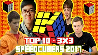 Top 10 - 3x3 Speedcubers 2017