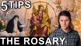 The Holy Rosary: 5 Tips