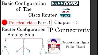 Free (NEW) CCNA|100 Basic Router Configuration Step by Step Part -1 | CCNA 200-301 Complete Course