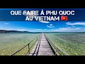 Que faire  phu quoc au vietnam