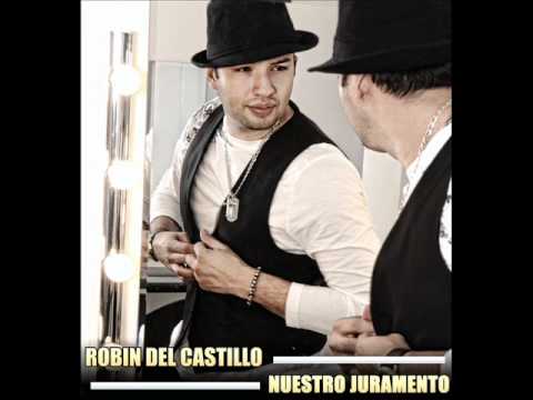 Robin Del Castillo - INTREPRETANDO "Nuestro Jurame...