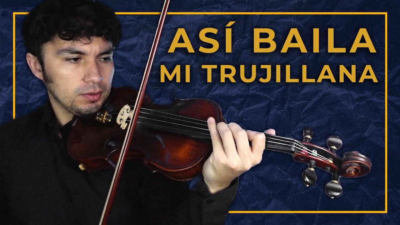 Así baila mi trujillana | violín y partitura