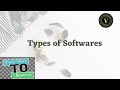 Types of Softwares||What is Software