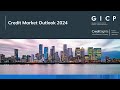 GICP webinar: Credit Market Outlook 2024