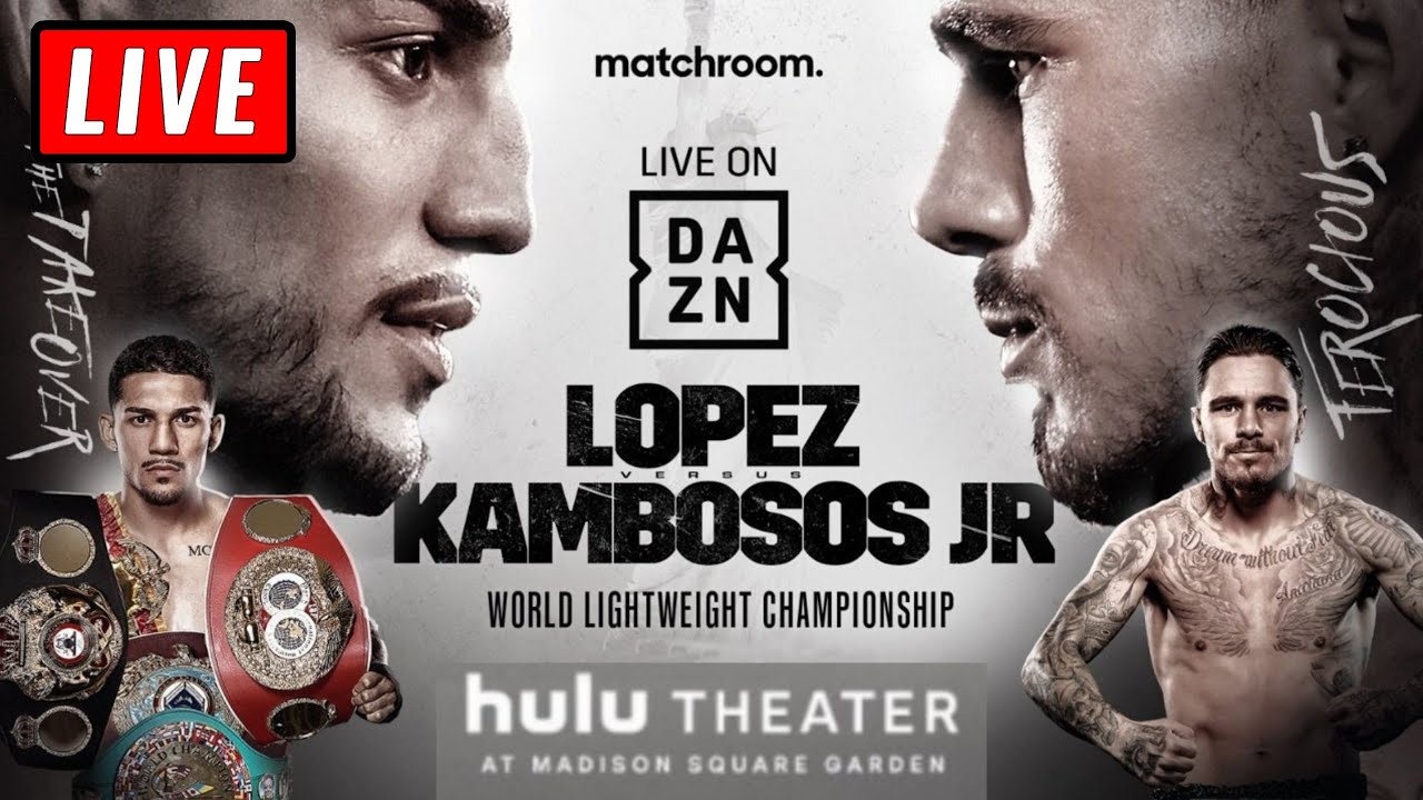 🔴 TEOFIMO LOPEZ vs GEORGE KAMBOSOS JR Live Stream - Lightweight Boxing Watch Along