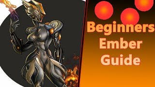 How to Ember - Beginners Warframe Guide