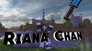 Minecraft INTRO For ~Riana Chan 77~ [MineImator 1.2.8]