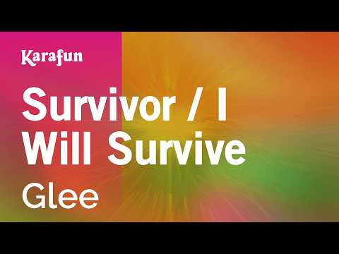 Survivor / I Will Survive - Glee | Karaoke Version | KaraFun