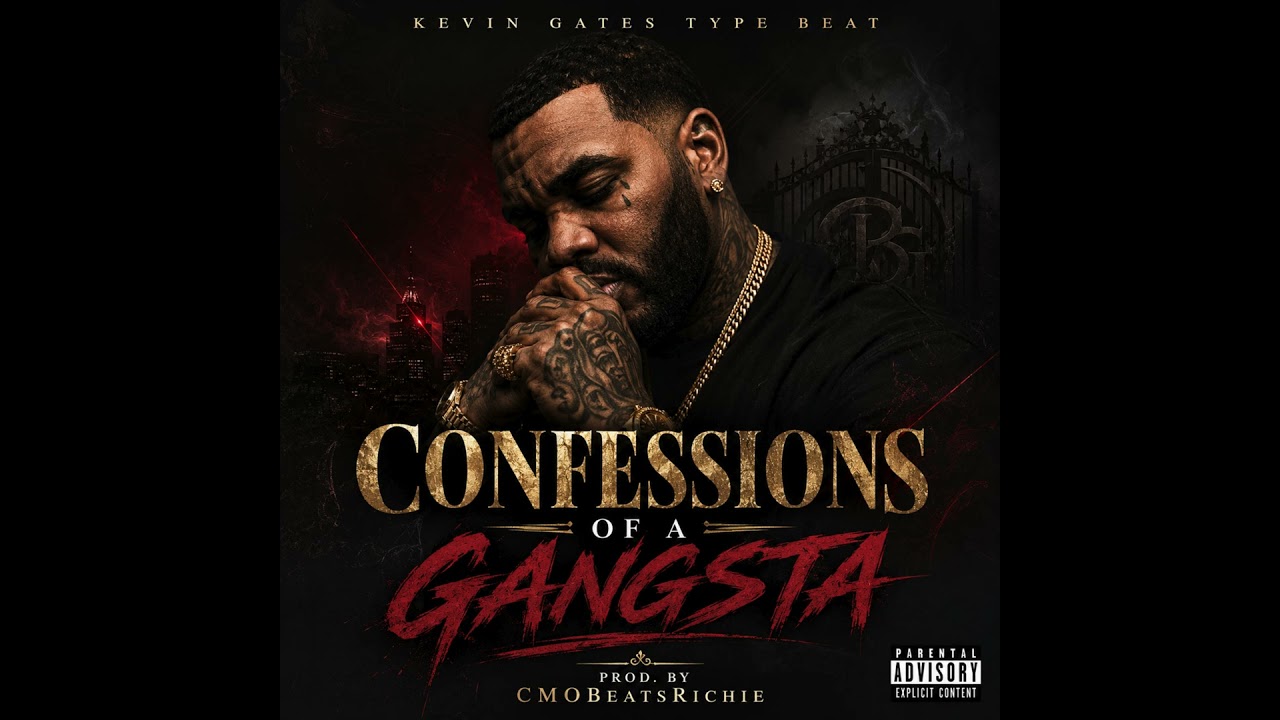 Kevin Gates Type Beat "Confessions Of A Gangsta"