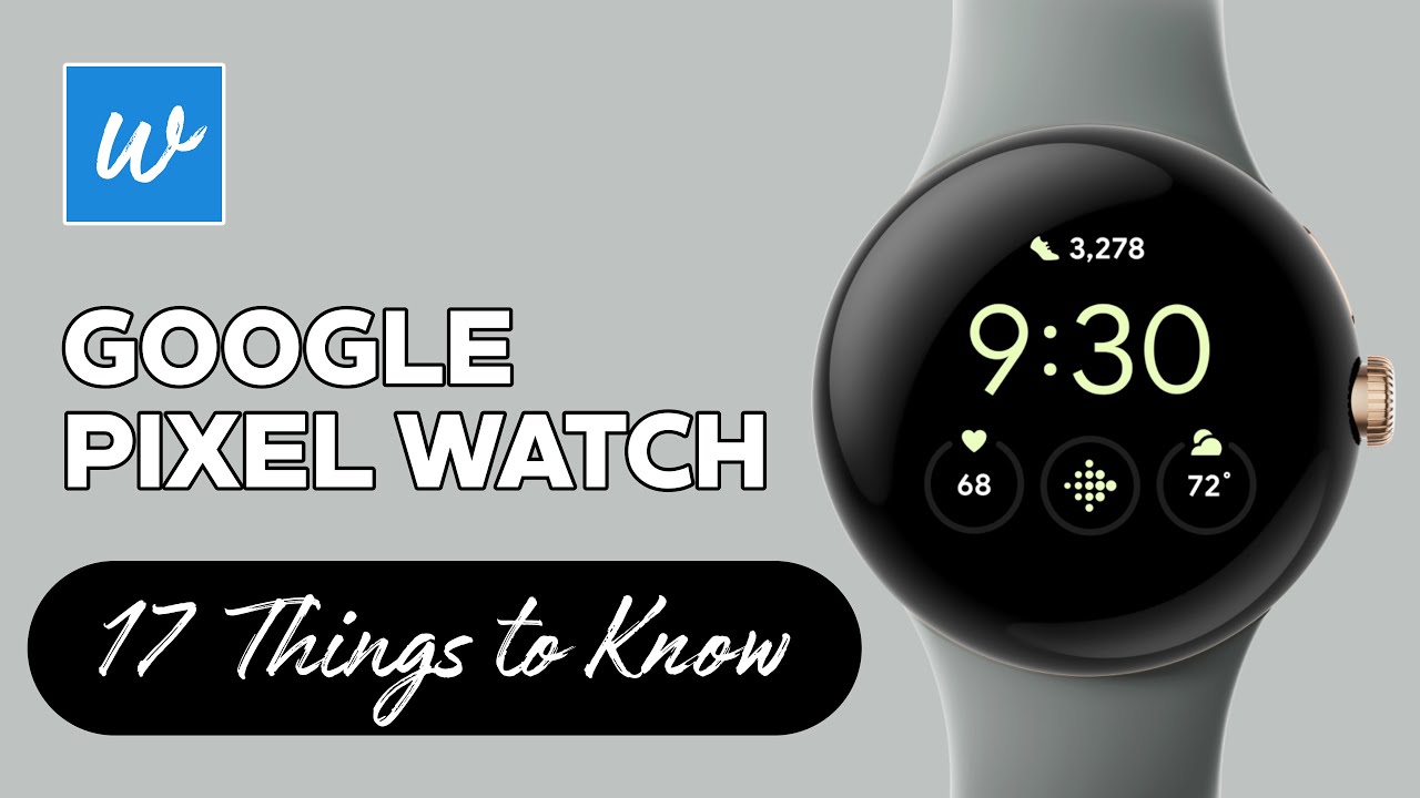 Google Pixel Watch (17 Things to Know) - YouTube