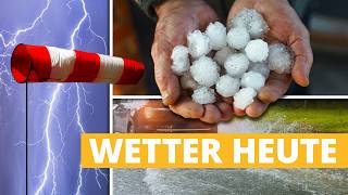 Wetter heute: Gewitter mit Starkregen, Hagel und Sturmböen