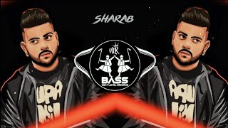 Sharab   Karan Aujla (BASS BOOSTED) Harjeet Harman | Latest Punjabi Songs 2021