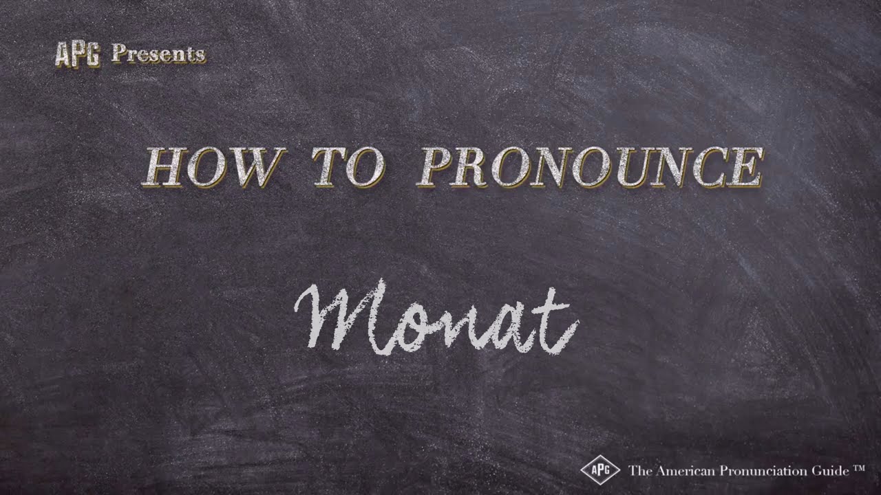 How To Pronounce Monat Monat Pronunciation Youtube