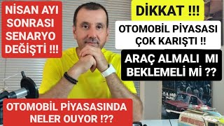 2. EL VE SIFIR OTOMOBİLDE SONDURUM! NİSAN AYI VE SONRASI PİYASALARA DİKKAT DÖVİZ Mİ ARAÇ MI MANTIKLI