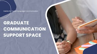 Graduate Communication Support Space