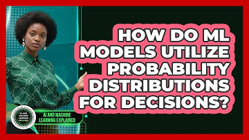 How Do ML Models Utilize Probability Distributions For Decisions?