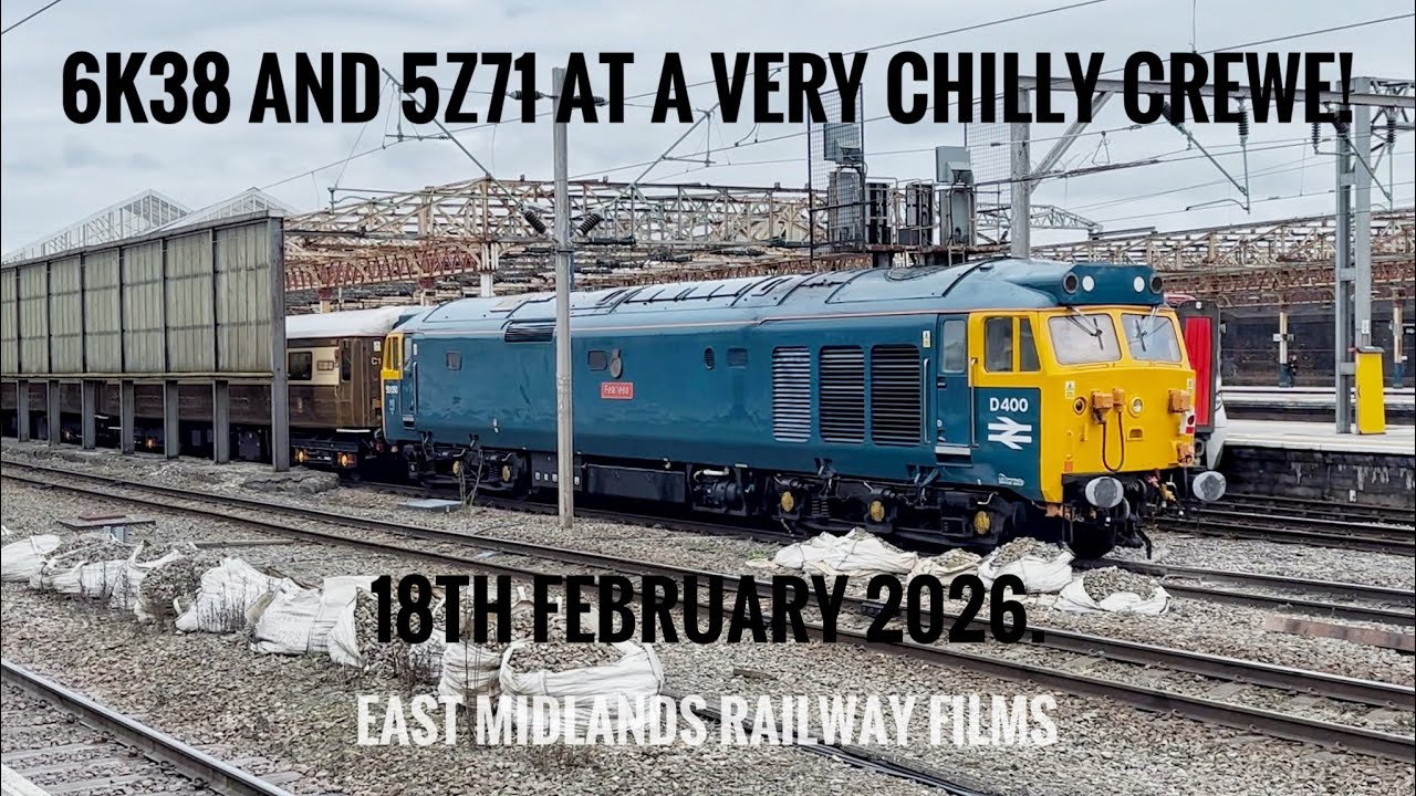 5Z71 & 6K38 at a very CHILLY Crewe! 18th February 2026.